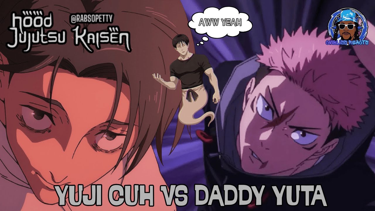 HOOD JJK EXECUTION YUJI CUH VS DADDY YUTA REACTION @Rabsopetty