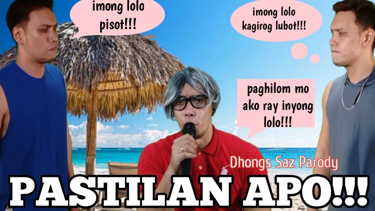 pastilan apo (pamilyang yonik Max Surban) Dhongs Saz parody