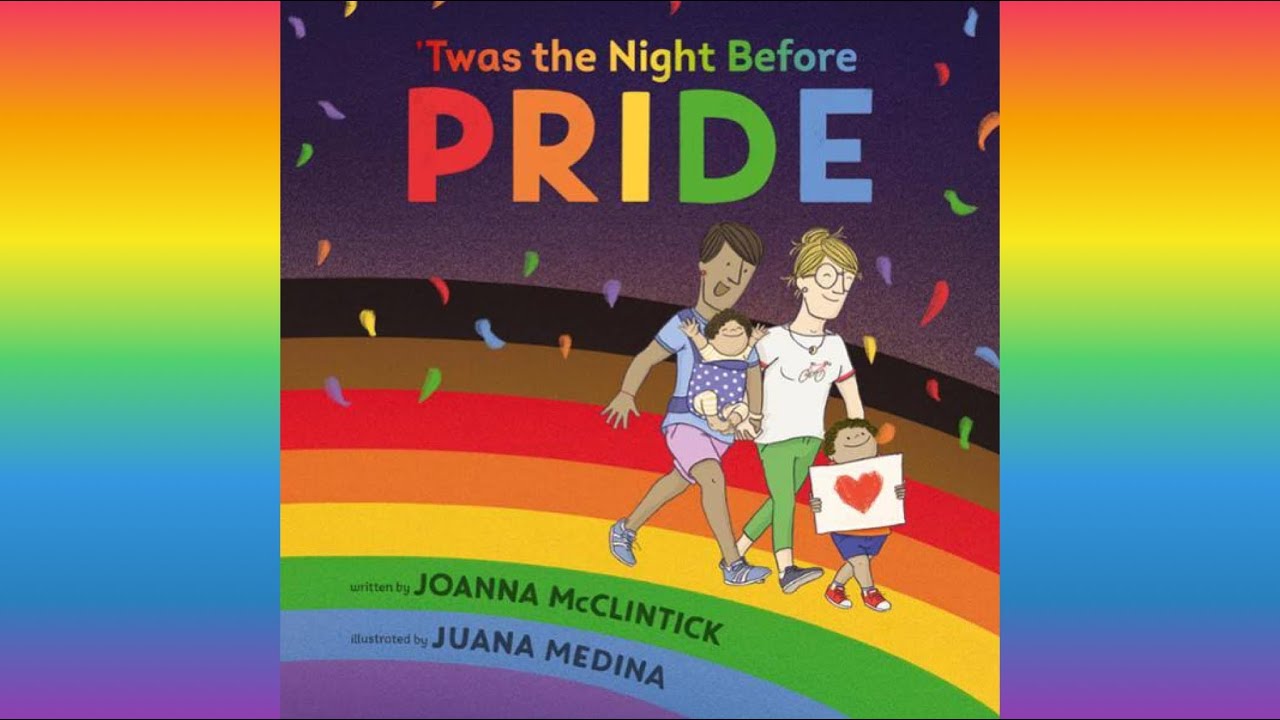 Twas the Night Before Pride | Kids Read Aloud Books | Storytime for Kids | Pride Read Alouds | LGBTQ