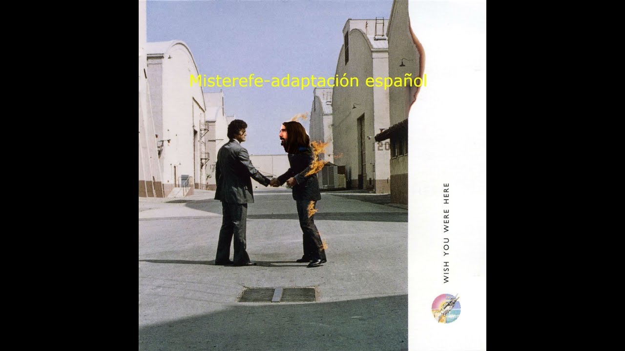 Pink Floyd - wish you were here - adaptación castellano.