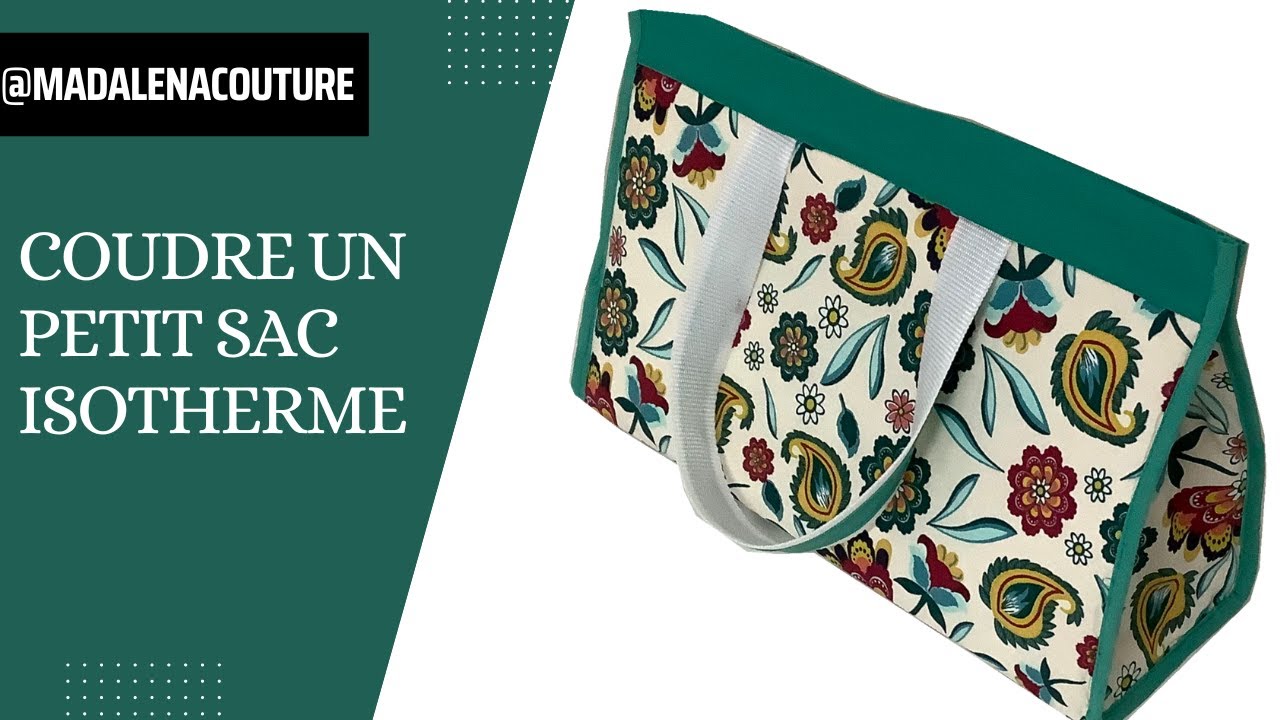 Coudre un petit sac Isotherme - Tuto Couture Madalena