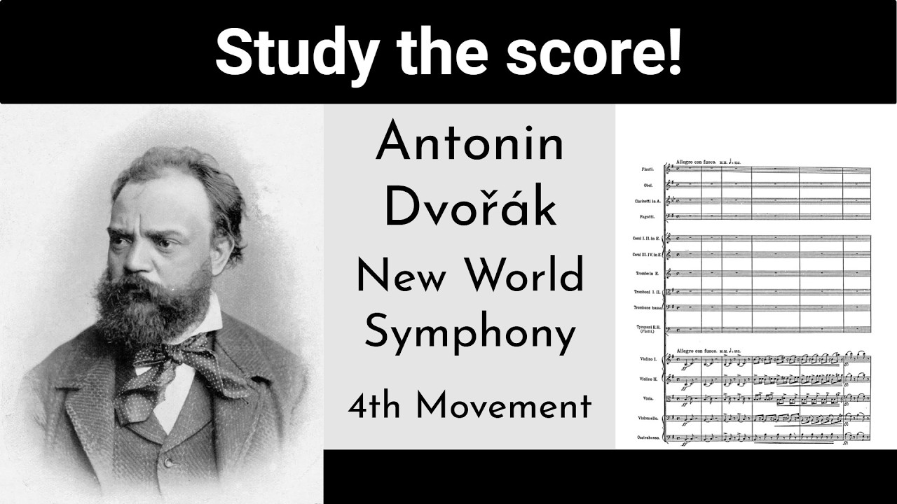 Dvorak New World Symphony Fourth Movement - Study the score