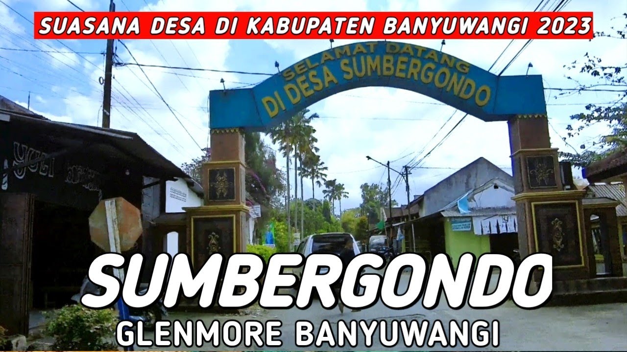 DESA SUMBERGONDO GLENMORE 2023 || BANYUWANGI JAWA TIMUR