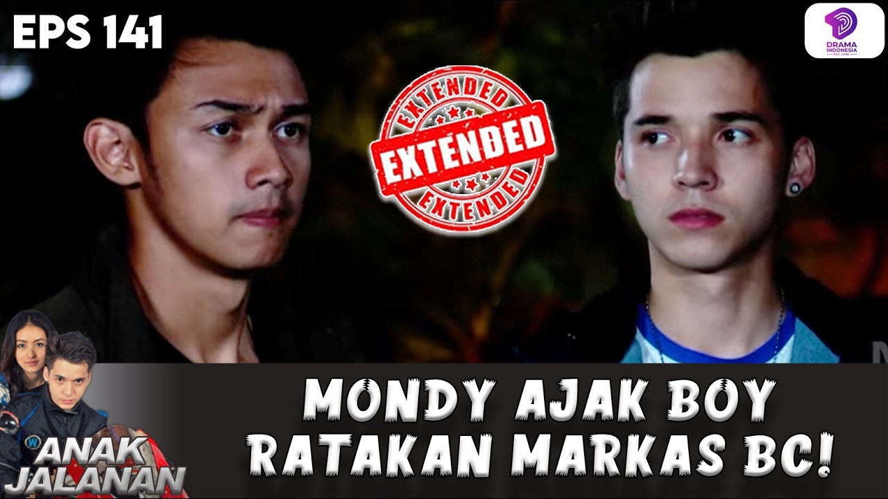 ABAH DISANDERA! MONDY NGOTOT NGAJAK BOY SERANG BLACK COBRA | ANAK JALANAN EXTENDED | EPS.141