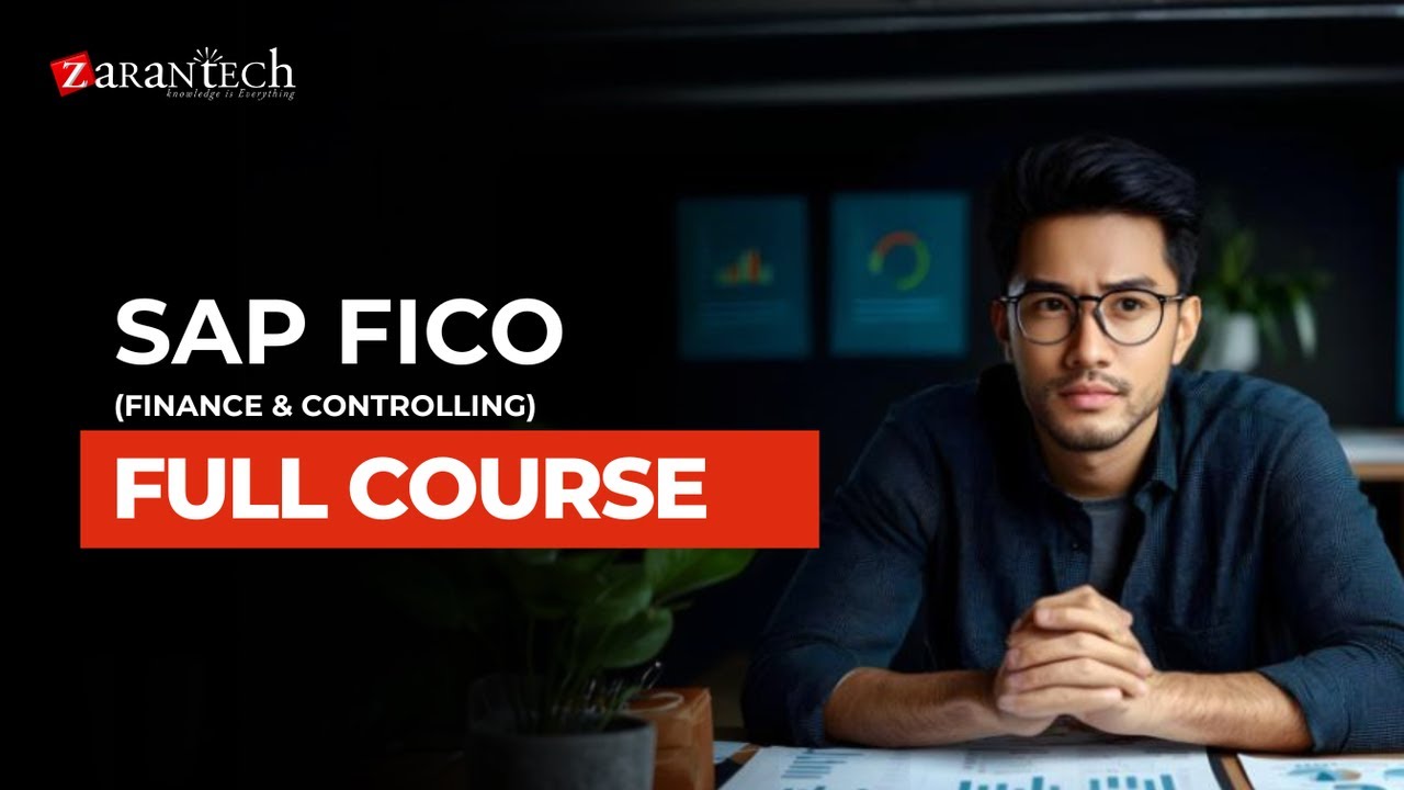 SAP FICO (Finance & Controlling) Full Course | ZaranTech