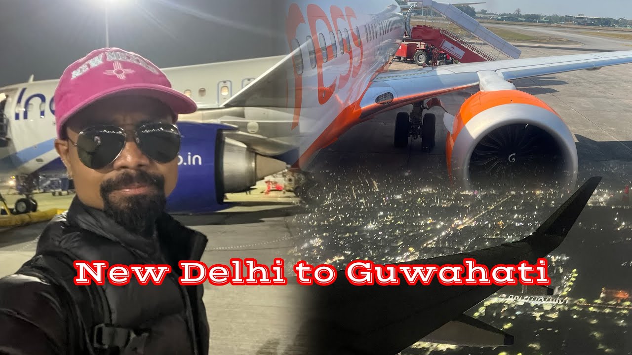 New Delhi to Guwahati flight | Delhi airport-o Terminal 1 oni Terminal 2 ona bonchotao Guwahati-ona