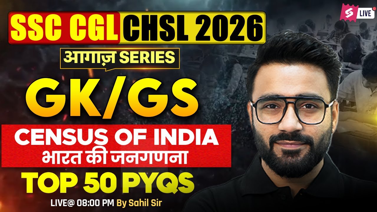 SSC CGL/ CHSL GK GS Classes 2026 | Census Of India for SSC CGL/ CHSL GK GS | Sahil Madaan Sir