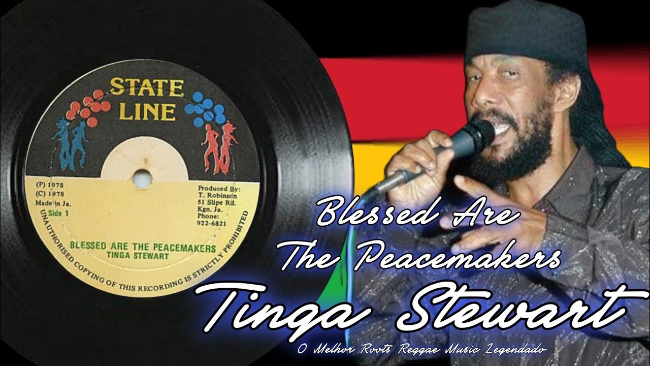 Tinga Stewart - Blessed Are The Peacemakers ( Reggae Legendado) Lyric 