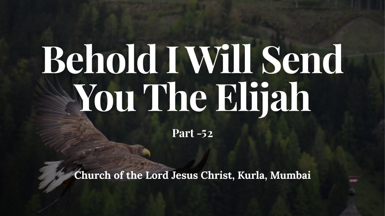 220126 - Behold I Will Send You The Elijah - Pt. 52