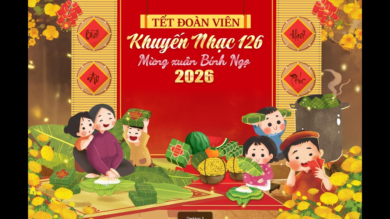 TẾT ĐOÀN VIÊN 2026 - KHUYẾN NHẠC 126