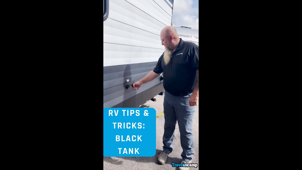 RV Tips & Tricks: Black and Grey Tanks