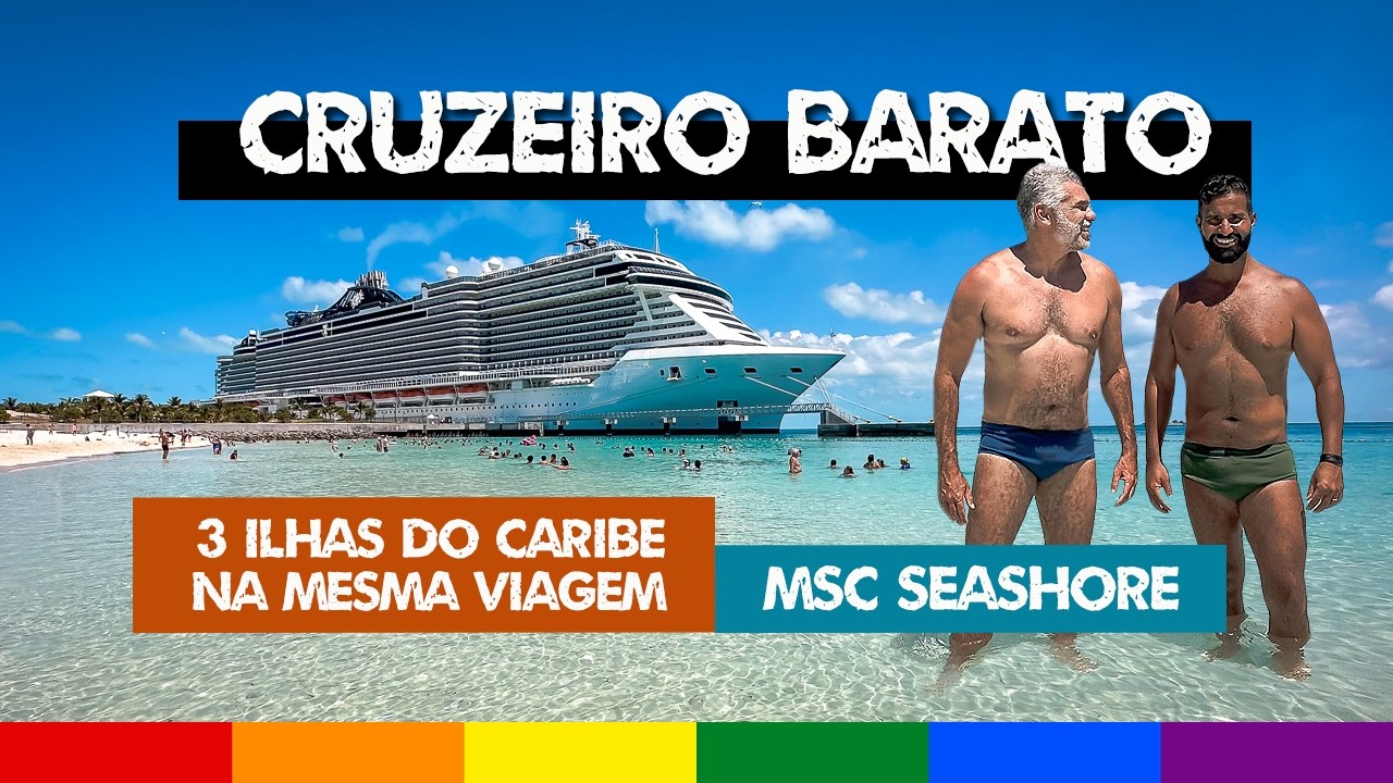 CRUZEIRO no CARIBE - MSC SEASHORE: Preços e Roteiro Completo