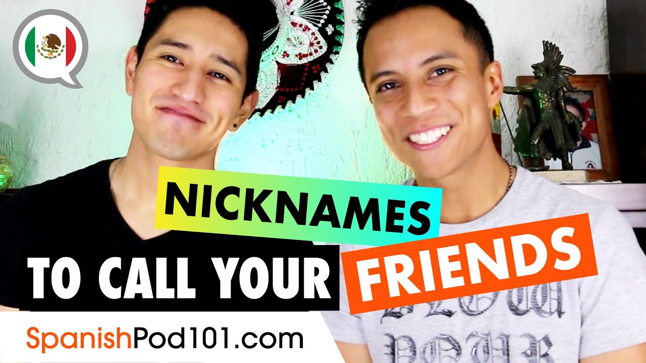Mexican Nicknames to Call your Friends