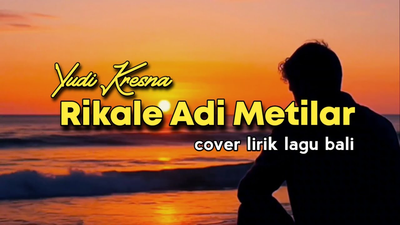 Rikale Adi Metilar ( cover lagu bali) 