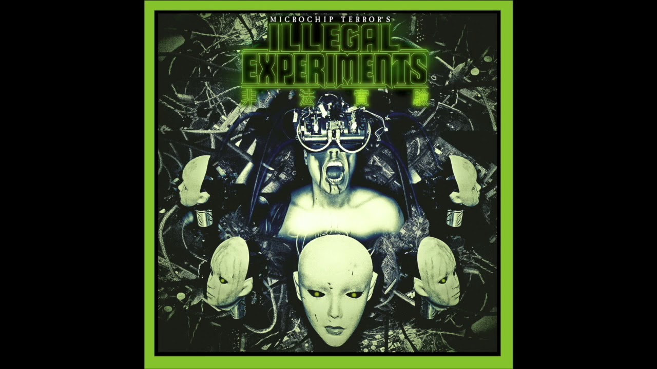 MICROCHIP TERROR - ILLEGAL EXPERIMENTS (FULL ALBUM)
