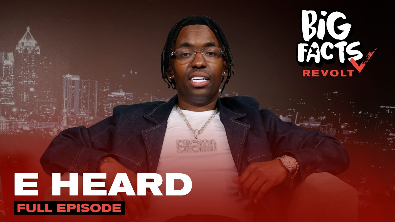 E Heard On Dropping 80K At JD's Studio, Why You Can't Be Broke In Atlanta & More | Big Facts