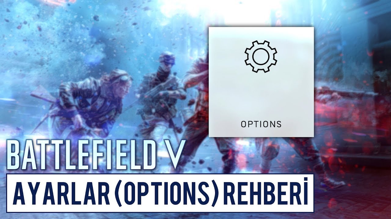 Battlefield V | AYARLAR REHBERİ | OPTIONS