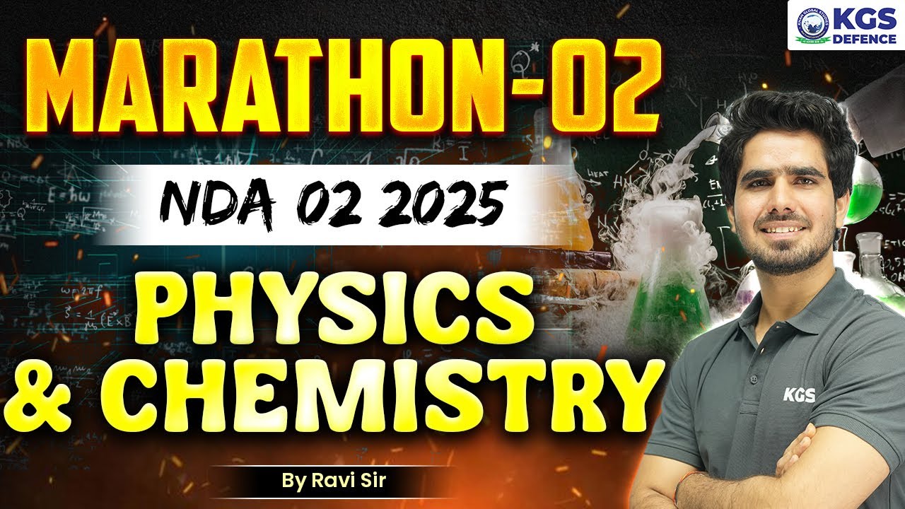 NDA 02 2025 Marathon- 02 | NDA Physics Marathon 2025 | NDA Physics | NDA Chemistry | Ravi Sir KGS