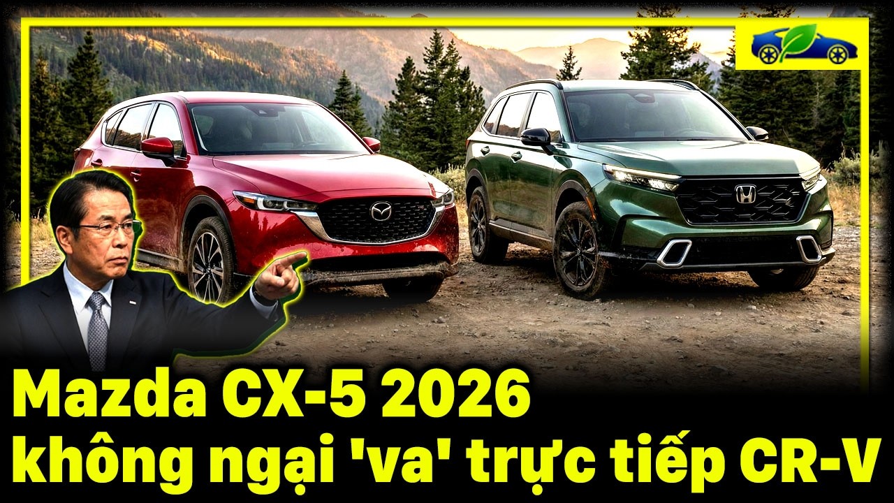 Mazda CX-5 2026: Tại Sao Dân Việt Vẫn Mê Mệt Dù Máy Cũ, Uống Xăng Hơn Đối Thủ?