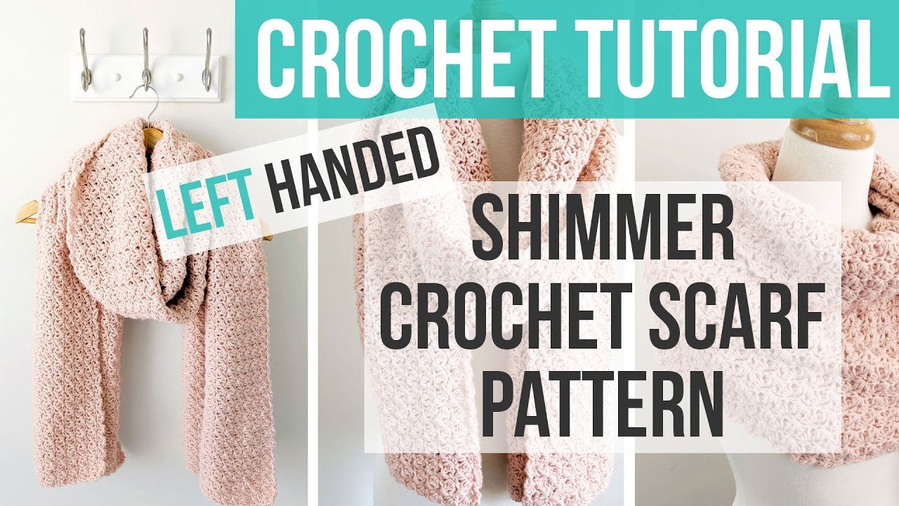 LEFT HANDED | HOW TO CROCHET A SCARF | Shimmer Crochet Scarf Tutorial