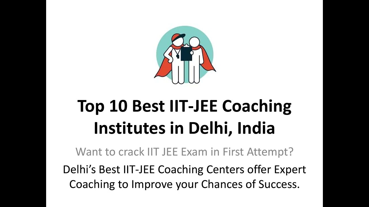 Top 10 Best IIT JEE Coaching Institutes in Delhi India