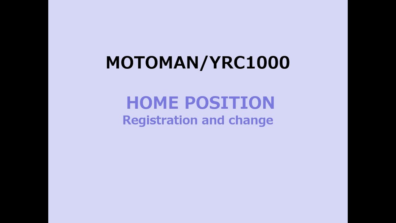 HOME POSITION registration & change MOTOMAN / YRC1000 / YASKAWA