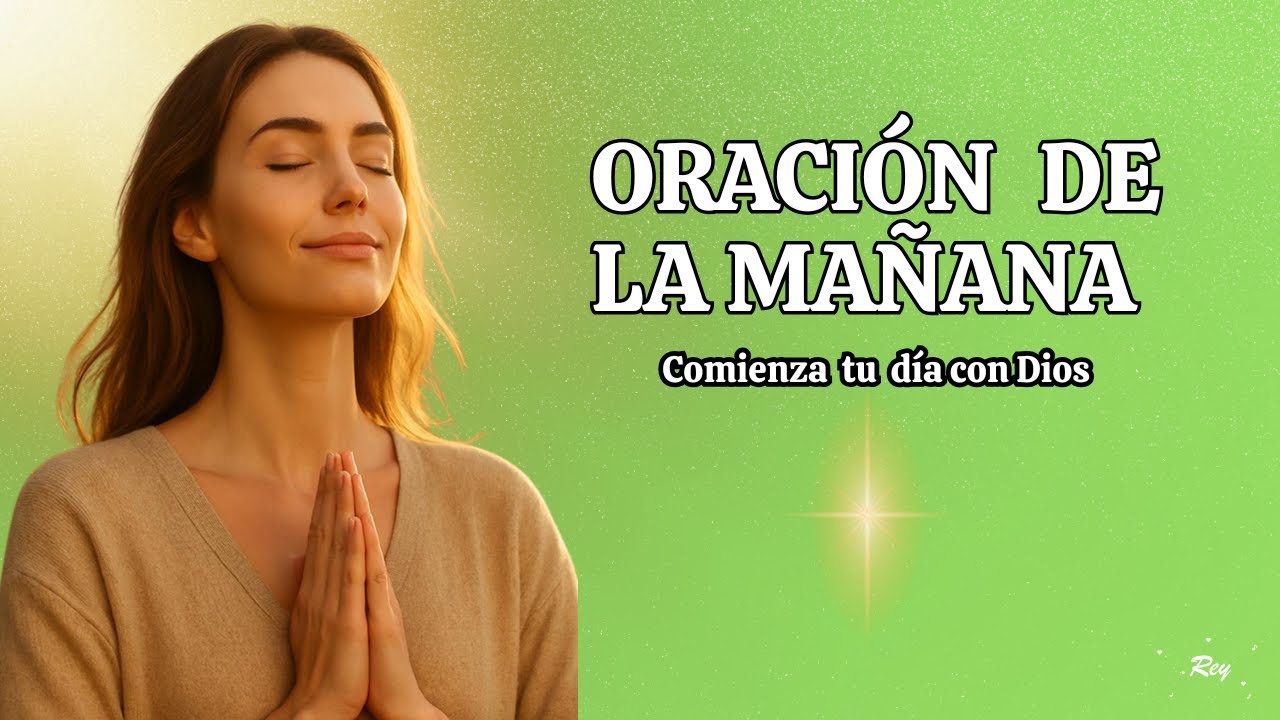 🙏 Comienza tu Día con Dios | Oración Poderosa