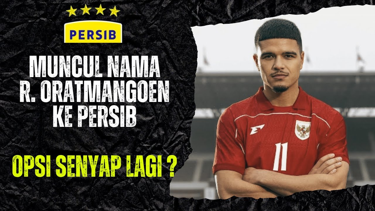 PERSIB BUKA PELUANG DATANGKAN RAGNAR ORATMANGOEN UNTUK SLOT LOKAL ?
