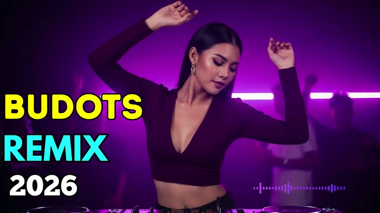 GLOBAL BUDOTS REMIX 2026 🌍 TRENDING TIKTOK DANCE | NONSTOP PARTY DJ