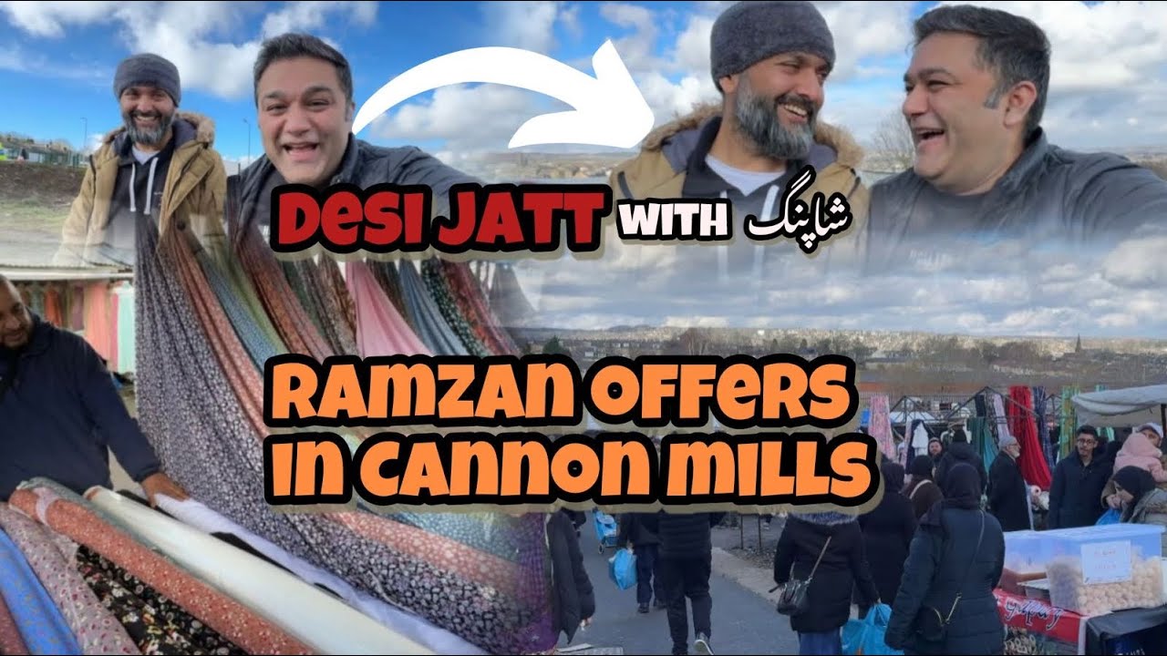 Cannon mills Bradford 2024 | Ramadan offer in cannon mills bradford uk | shopping with Desi jatt uk