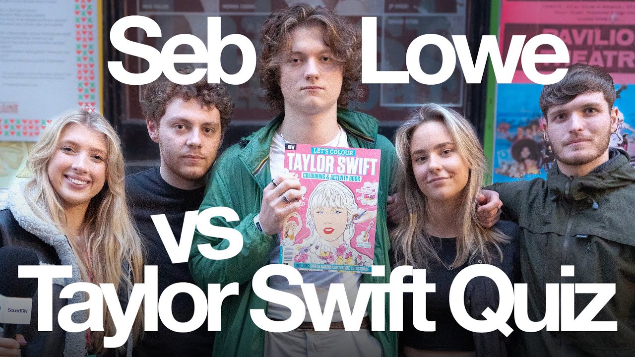 Seb Lowe vs Taylor Swift Quiz!