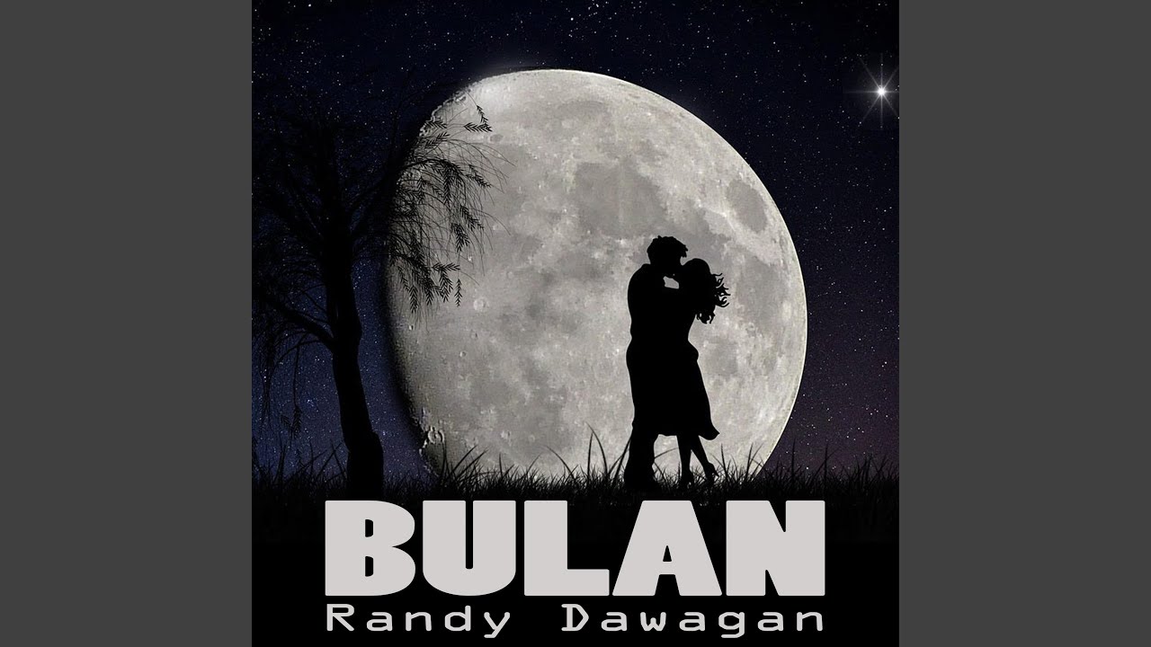 Bulan (Randy Dawagan) [Kalinga Song]