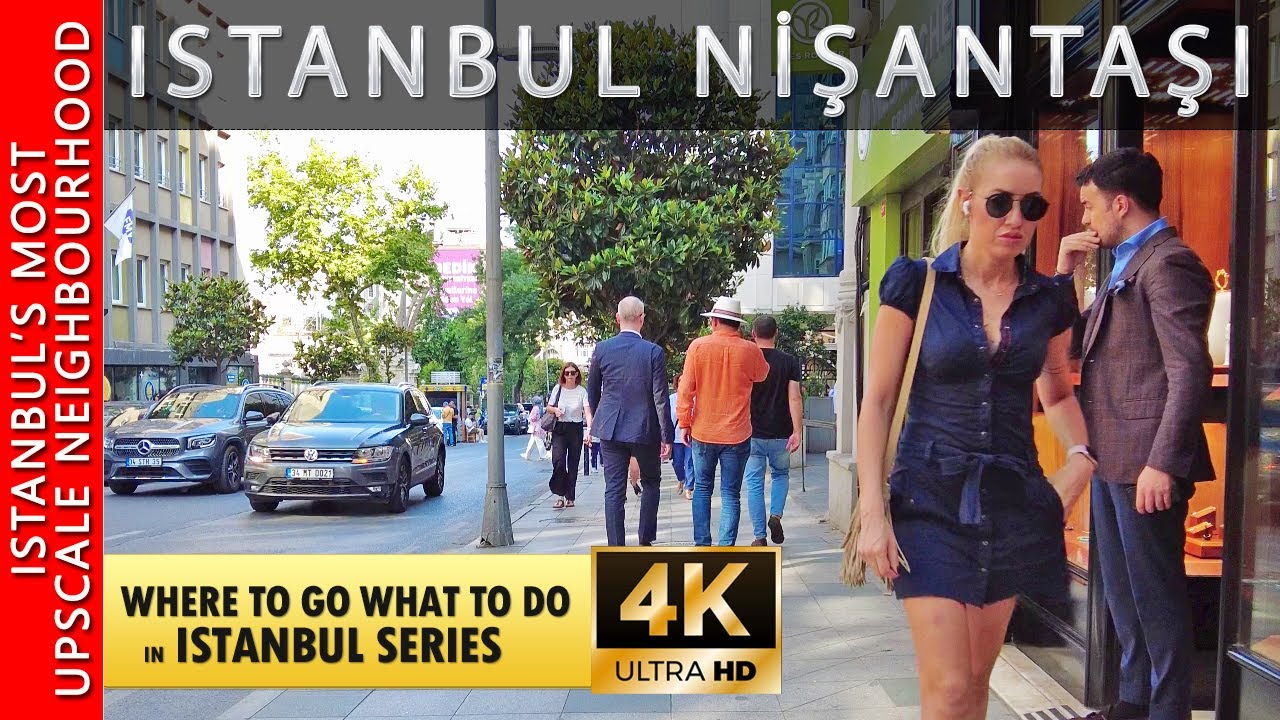 Ultimate 4K Nişantaşı Walking Tour — Istanbul City Walk