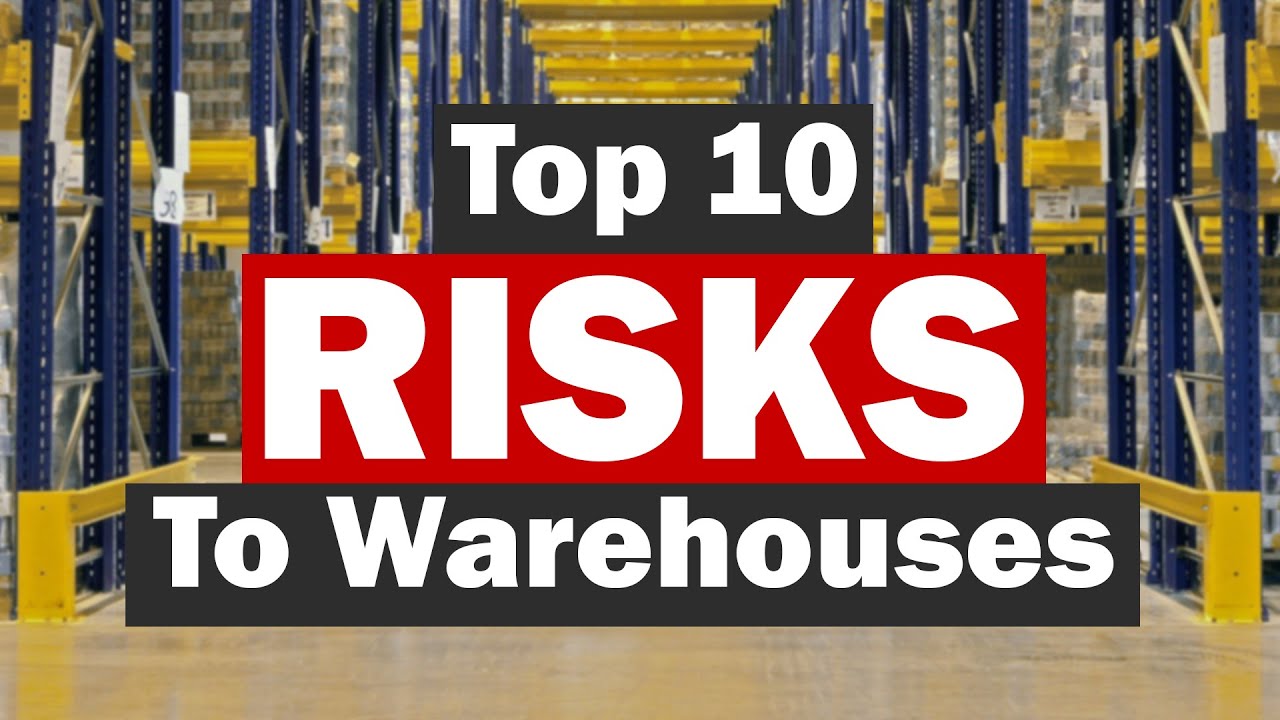 Top 10 Risks to Warehouses in 2023
