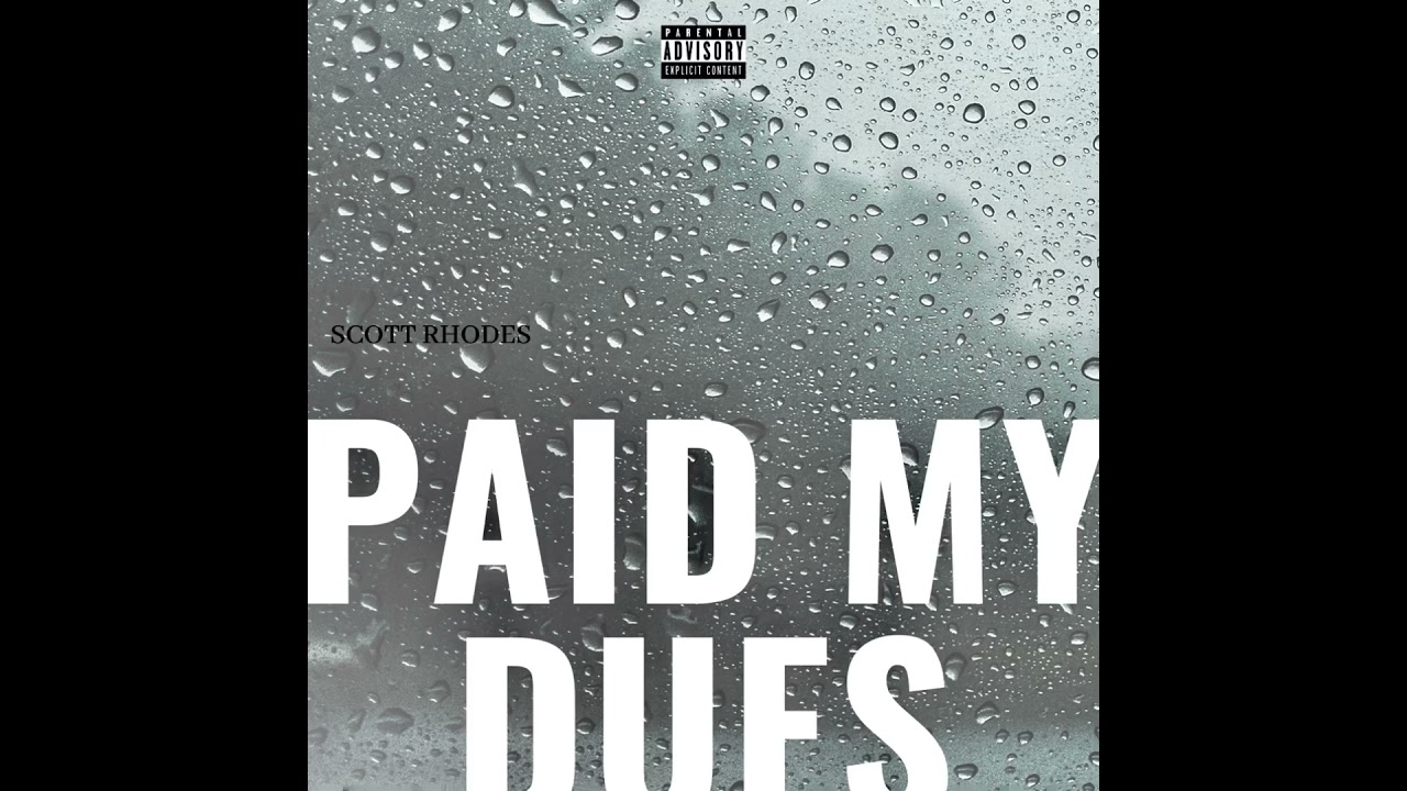 Scott Rhodes - Paid My Dues (Official Audio)