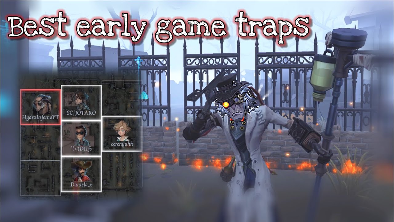 Identity V | The Best Mad Eyes Traps for Fast First Downs