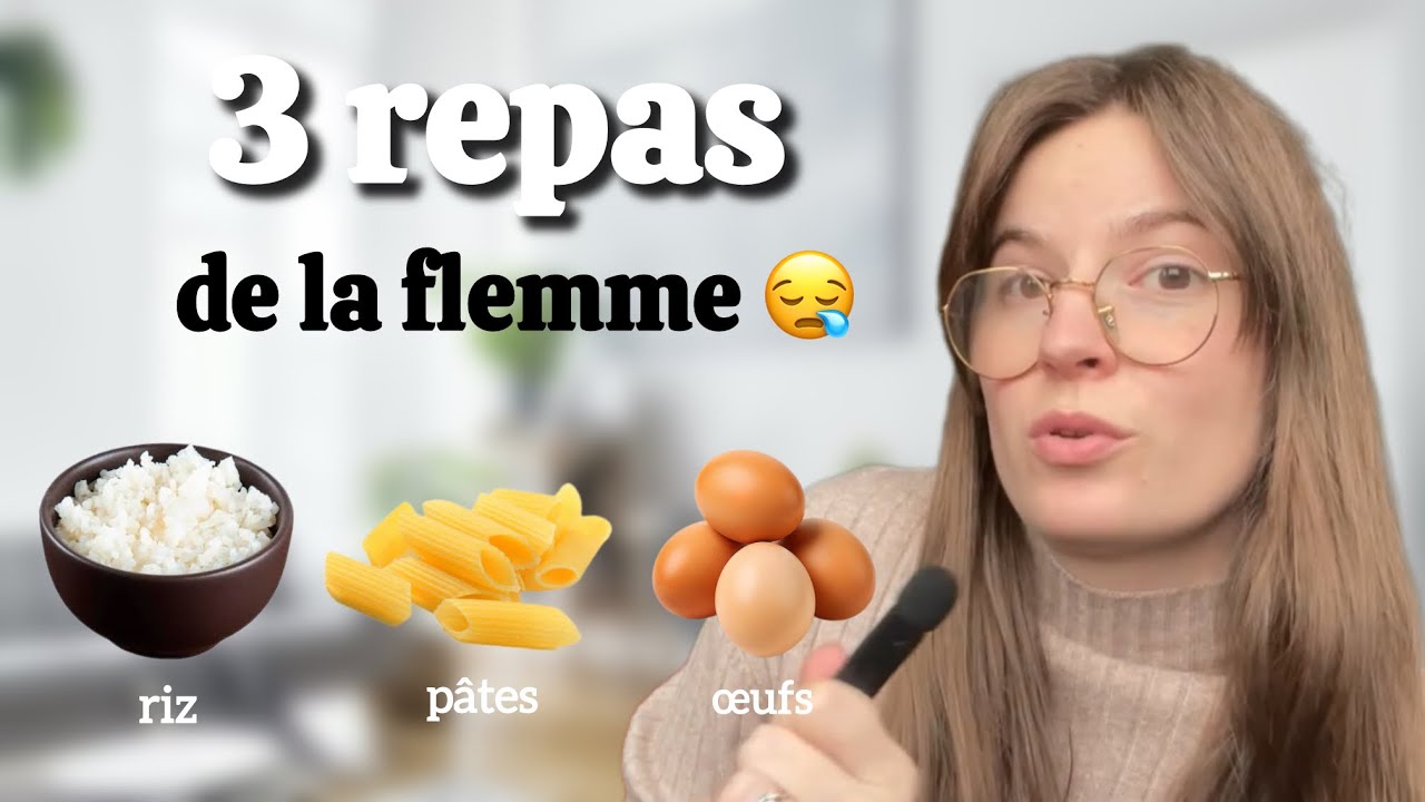 3 repas de la flemme (rapides et sans prise de tête)