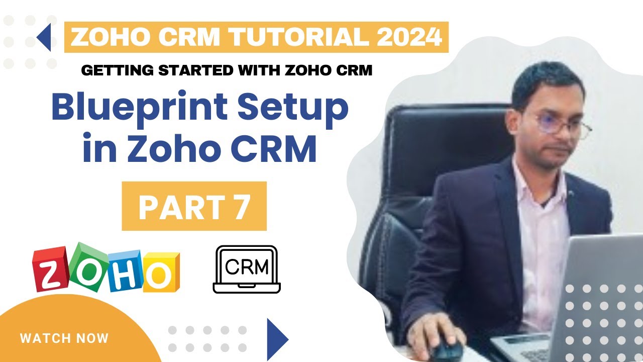 Zoho CRM Tutorial Part 7: Blueprint Setup in Zoho CRM | Know about Blueprint in Zoho crm 2024