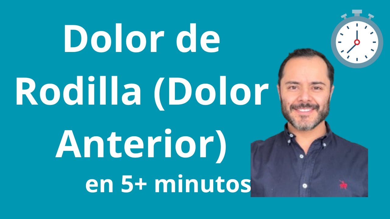 Dolor de Rodilla (Dolor Anterior)