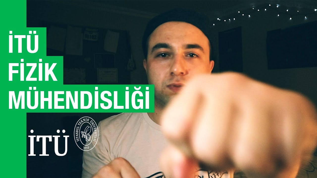 İTÜ FİZİK MÜHENDİSLİĞİ (Tokat Gibi Gerçekler)