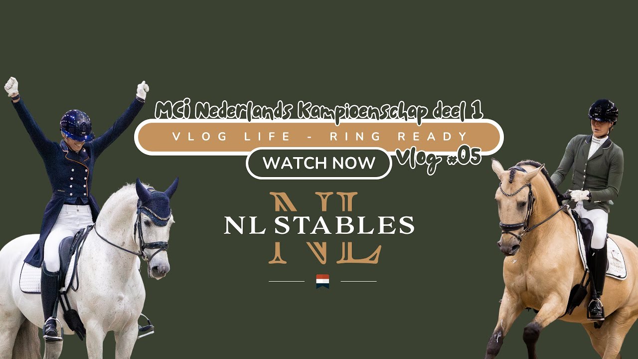 NL STABLES | VLOG #5 | MCI NEDERLANDS KAMPIOENSCHAP DEEL 1