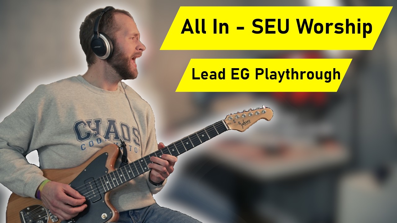 All In - SEU Worship - Lead Electric Guitar Cover
