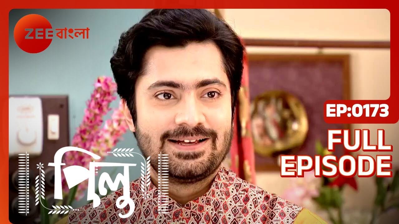Pilu | Full Ep - 173 | Jul 02 2022 | Zee Bangla