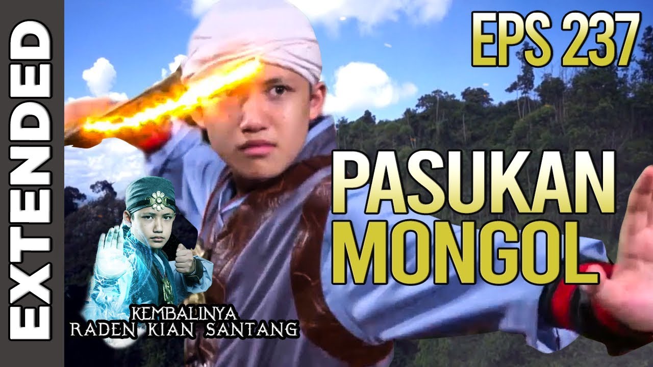 Perjuangan Kian Santang lawan pasukan Mongol - Kembalinya Raden Kian Santang Eps 237 PART 2