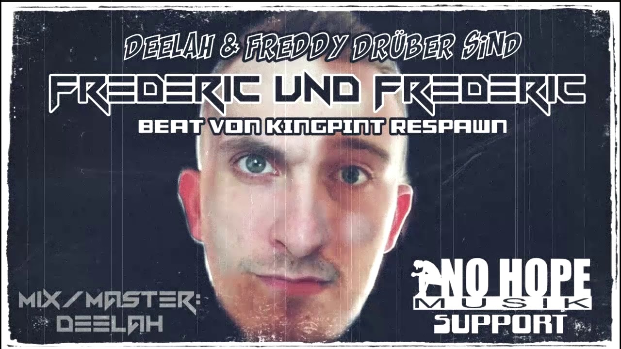 DeeLah & Freddy Drüber - Frederic und Frederic (Beat von Kingpint Respawn)