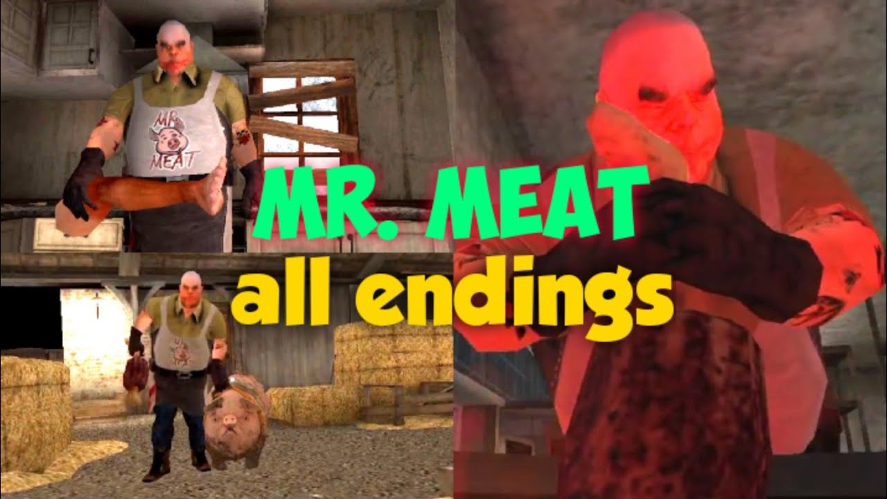 Mr. Meat all  endings  scenes