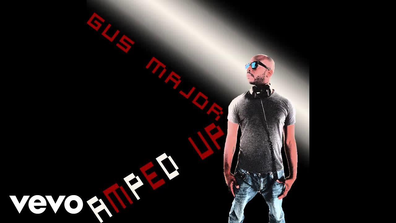 Gus Major - Amped Up