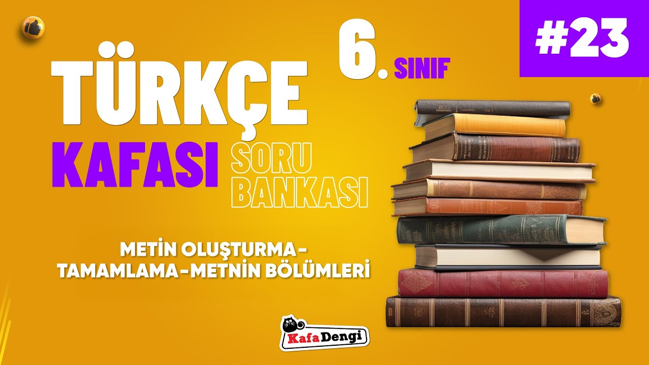 6. Sınıf Türkçe Kafası - Metin Oluşturma-Tamamlama-Metnin Bölümleri #23