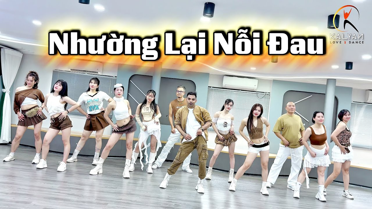 Nhường Lại Nỗi Đau - Choreo By Kalyan Zumba Dance fit VN
