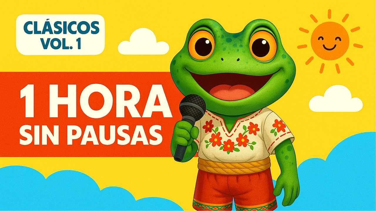 MÚSICA para Niños 👶 1 HORA sin Pausa! | MEGAMIX con El Sapo Saltarín 🐸 y sus amigos.